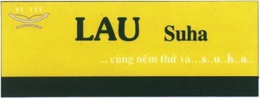 Mẫu nhãn hiệu LAU SUHA CùNG NếM THử Và S.U.H.A