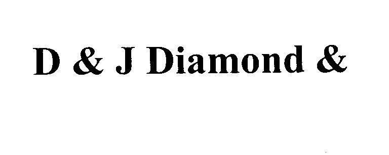 Mẫu nhãn hiệu D & J DIAMOND