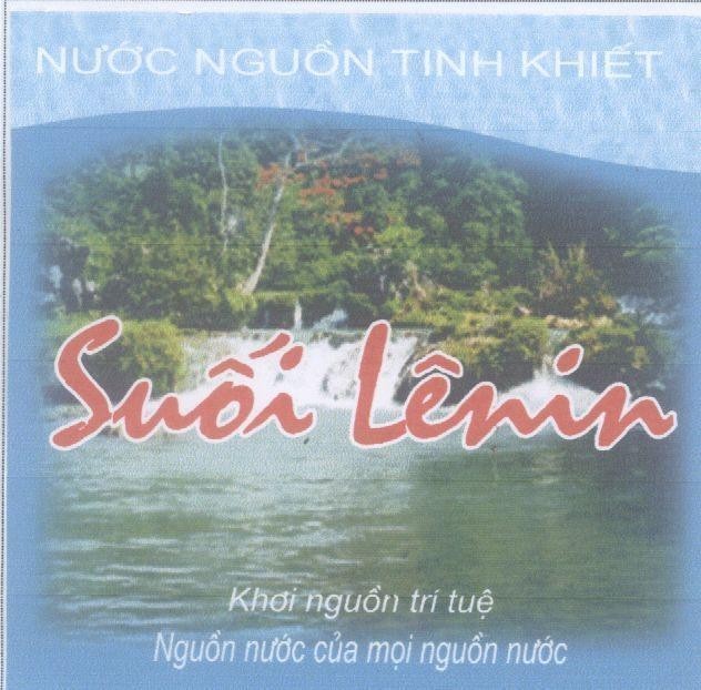 Mẫu nhãn hiệu SUốI LÊNIN Nước Nguồn Tinh Khiết KHƠI NGUồN TRí TUệ NGUồN NƯớC CủA MọI NGUồN NƯớC