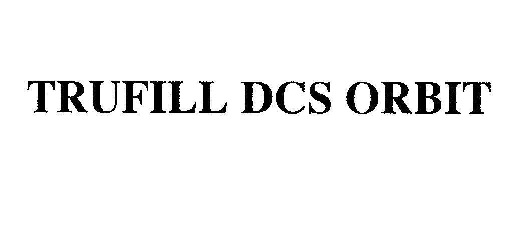 Mẫu nhãn hiệu TRUFILL DCS ORBIT