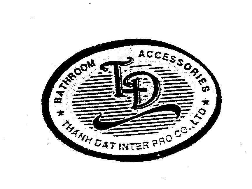 Mẫu nhãn hiệu TĐ T Đ THANH DAT INTER PRO CO., LTD BATHROOM ACCESSORIES
