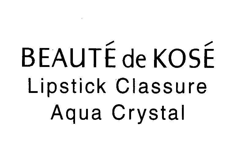 Mẫu nhãn hiệu BEAUTE DE KOSE LIPSTICK CLASSURE AQUA CRYSTAL