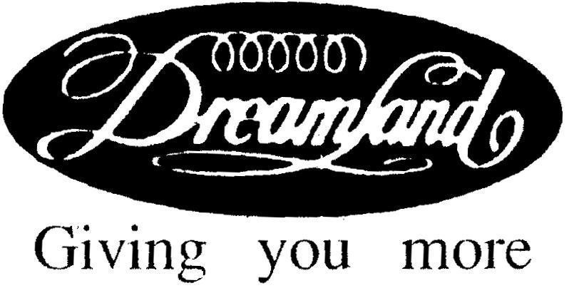 Mẫu nhãn hiệu DREAMLAND GIVING YOU MORE