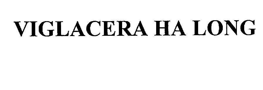 Mẫu nhãn hiệu VIGLACERA - HA LONG