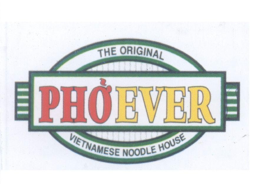 Mẫu nhãn hiệu Phở EVER THE ORIGINAL VIETNAMESE NOODLE HOUSE