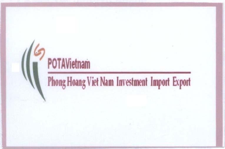 Mẫu nhãn hiệu POTAVietnam PHONG HOANG VIET NAM INVESTMENT IMPORT EXPORT