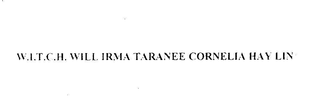 Mẫu nhãn hiệu W.I.T.C.H. WILL IRMA TARANEE CORNELIA HAY LIN