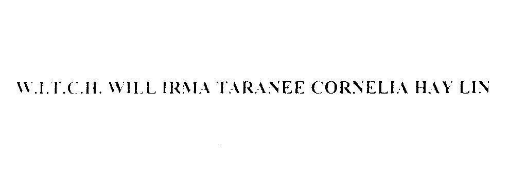 Mẫu nhãn hiệu W.I.T.C.H. WILL IRMA TARANEE CORNELIA HAY LIN
