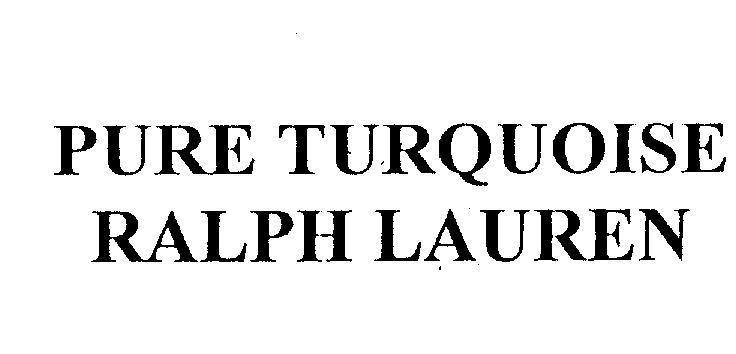 Mẫu nhãn hiệu PURE TURQUOISE RALPH LAUREN