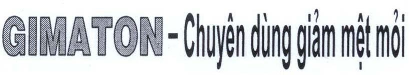 Mẫu nhãn hiệu GIMATON - Chuyên dùng giảm mệt mỏi