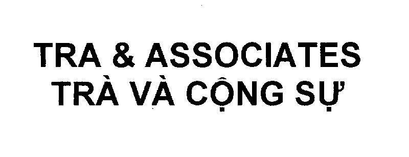 Mẫu nhãn hiệu TRA & ASSOCIATES Trà và cộng sự