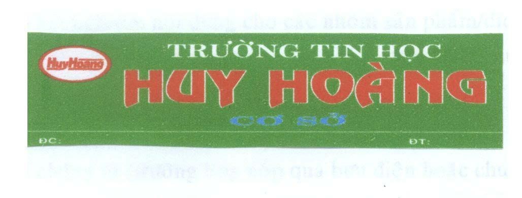Mẫu nhãn hiệu Trường tin học Huy Hoàng, cơ sở Huy Hoàng ĐC ĐT