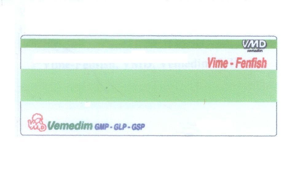 Mẫu nhãn hiệu VMD Vime-Fenfish Vemedim GMP-GLP-GSP