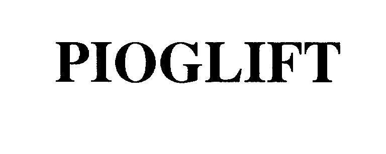 Mẫu nhãn hiệu PIOGLIFT