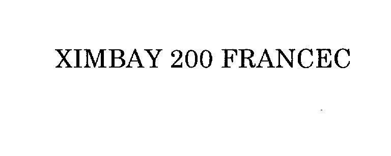 Mẫu nhãn hiệu XIMBAY 200 FRANCEC