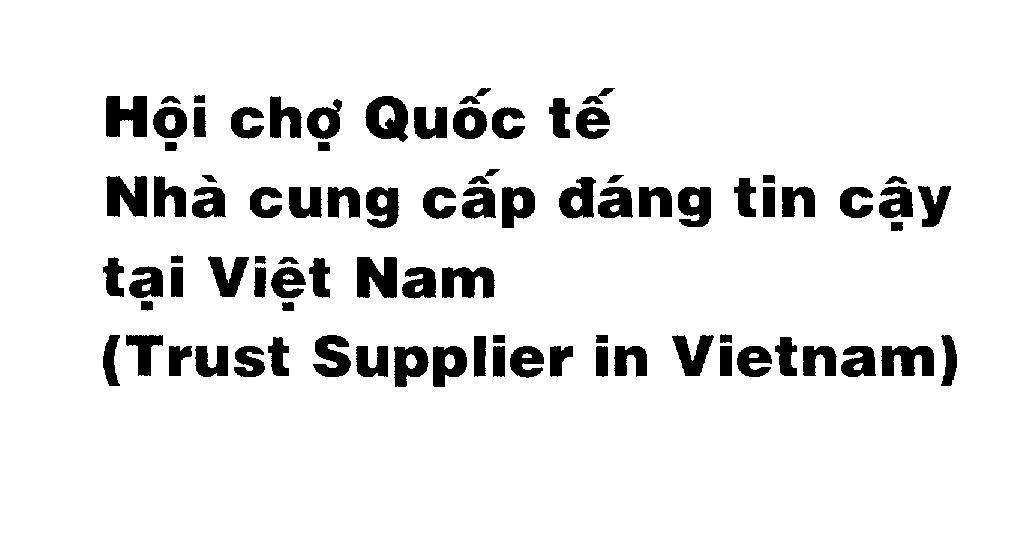 Mẫu nhãn hiệu Hội chợ Quốc tế Nhà cung cấp đáng tin cậy tại Việt Nam (Trust Supplier in Vietnam)