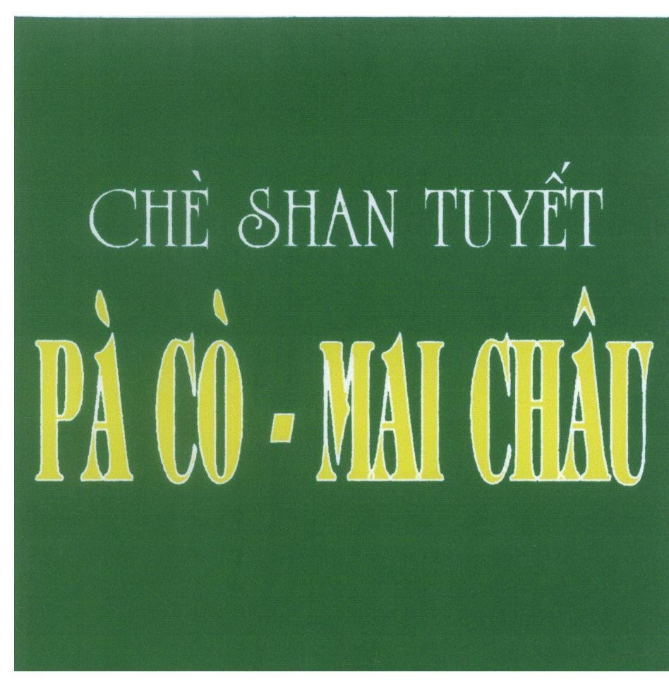 Mẫu nhãn hiệu Chè Shan Tuyết Pà Cò - Mai Châu