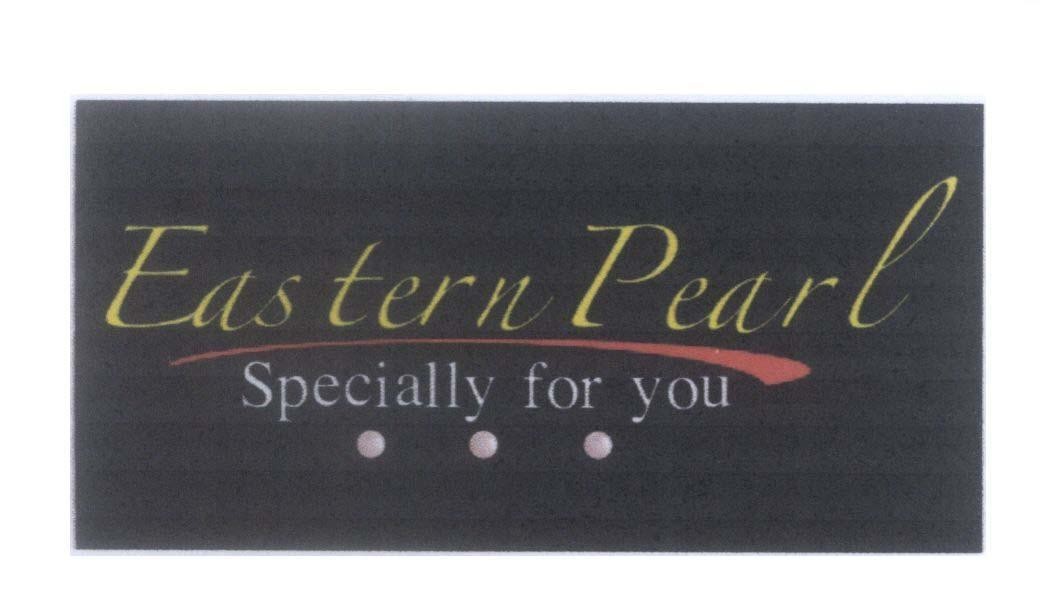 Mẫu nhãn hiệu Eastern Pearl Specially for you