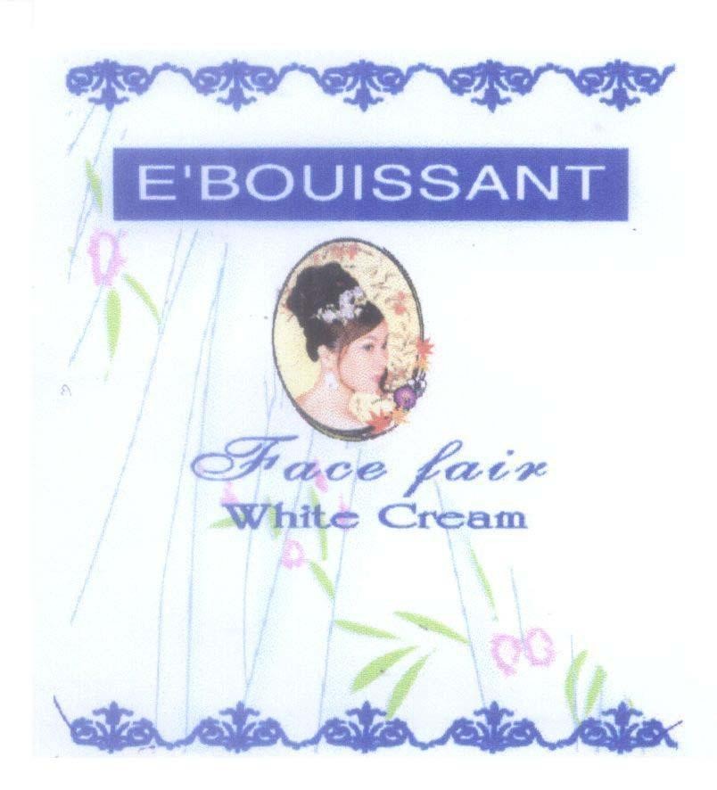 Mẫu nhãn hiệu E'BOUISSANT Face fair White Cream