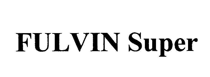 Mẫu nhãn hiệu FULVIN Super