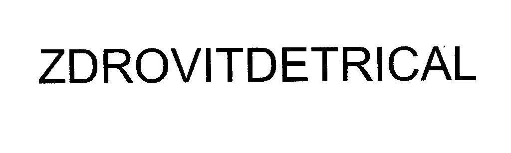 Mẫu nhãn hiệu ZDROVITDETRICAL