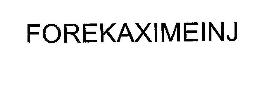Mẫu nhãn hiệu FOREKAXIMEINJ