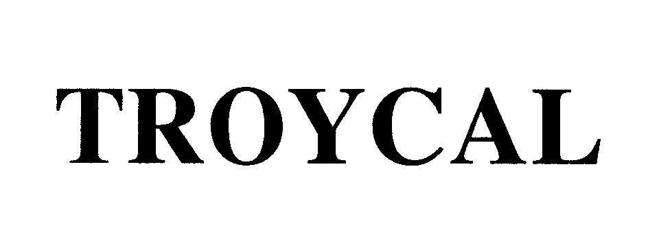 Mẫu nhãn hiệu TROYCAL