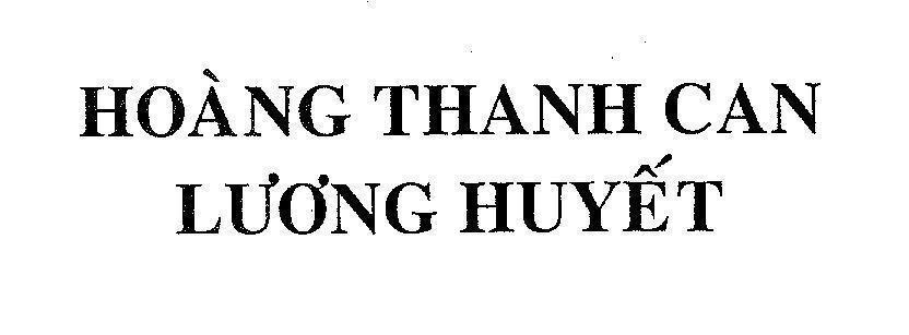 Mẫu nhãn hiệu Hoàng Thanh Can Lương Huyết