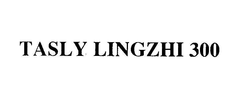 Mẫu nhãn hiệu TASLY LINGZHI 300
