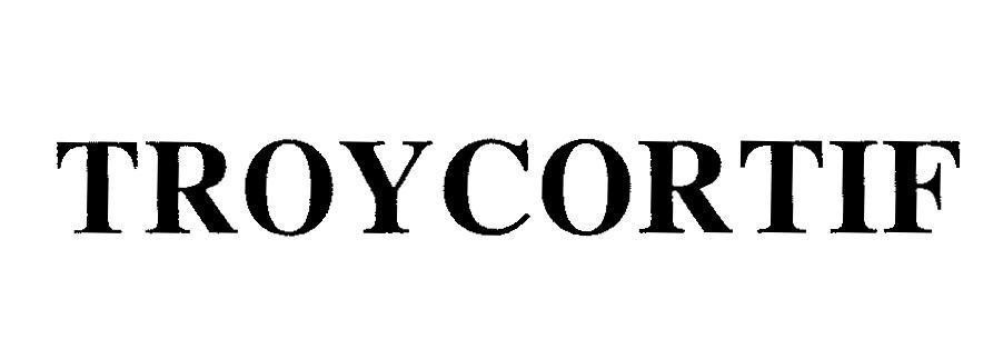 Mẫu nhãn hiệu TROYCORTIF