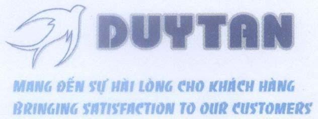 Mẫu nhãn hiệu DUY TAN mang đến sự hài lòng cho khách hàng BRINGING SATISFACTION TO OUR CUSTOMERS