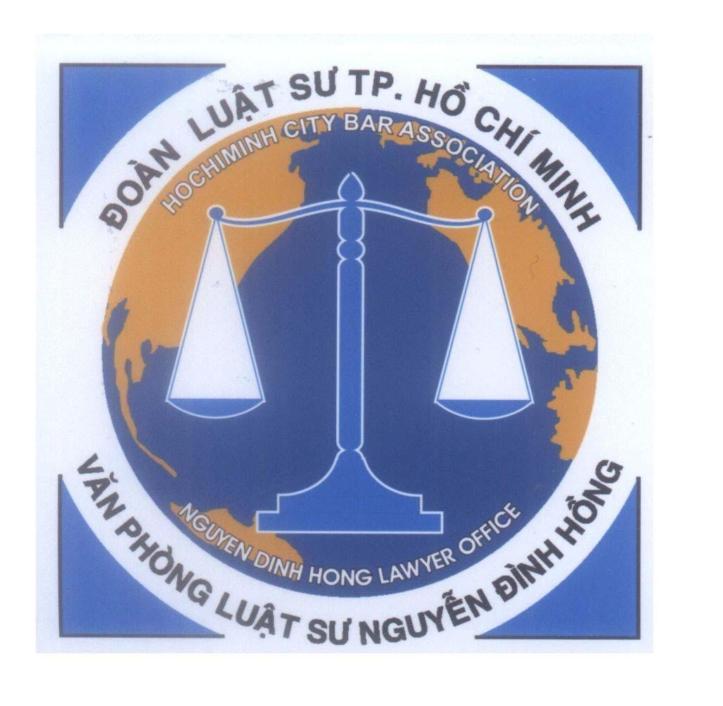 Mẫu nhãn hiệu Đoàn Luật Sư TP. Hồ Chí Minh Văn Phòng Luật Sư Nguyễn Đình Hồng HOCHIMINH CITY BAR ASSOCIATION LAWYER OFFICE