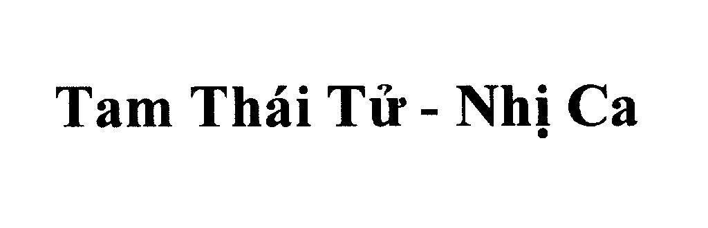 Mẫu nhãn hiệu Tam Thái Tử - Nhị Ca