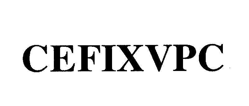 Mẫu nhãn hiệu CEFIXVPC