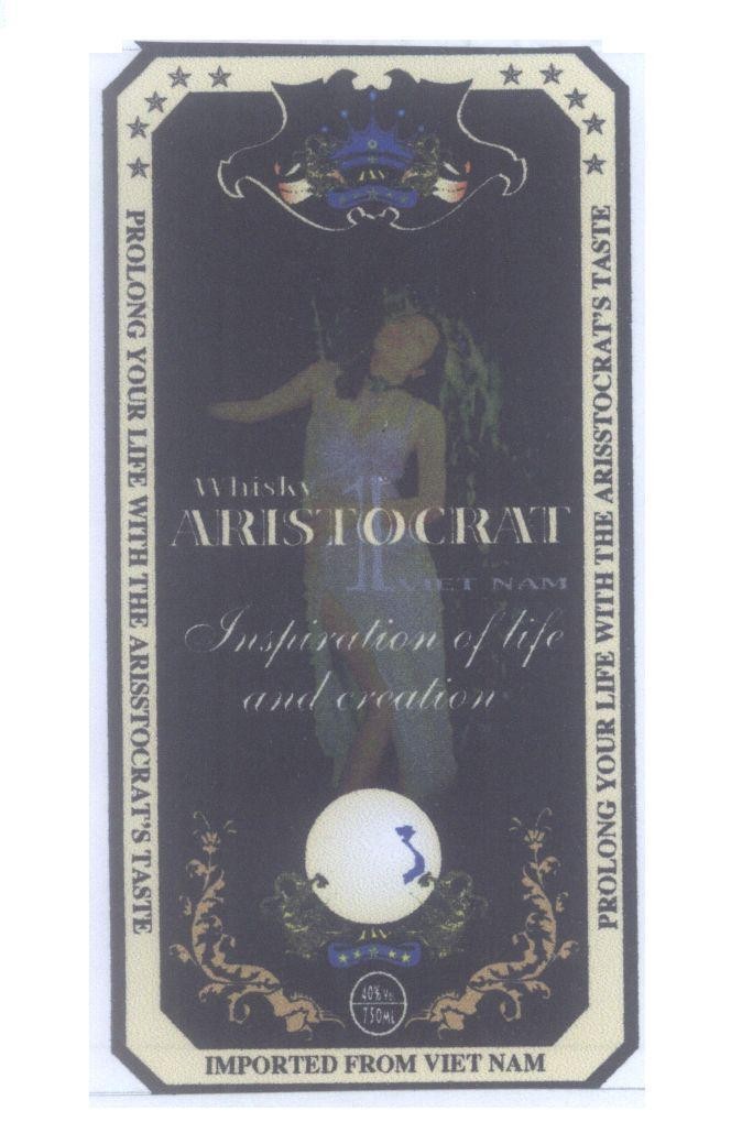 Mẫu nhãn hiệu HV Whisky ARISTOCRAT 1 VIET NAM Inspiration of life and creation PROLONG YOUR LIFE WITH THE ARISSTOCRAT'S TASTE...