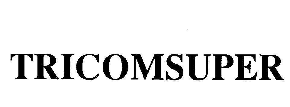 Mẫu nhãn hiệu TRICOMSUPER