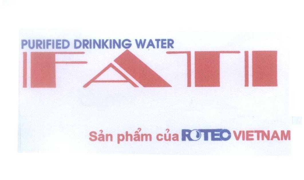 Mẫu nhãn hiệu FATI ROTEC VIETNAM PURIFIED DRINKING WATER Sản phẩm của