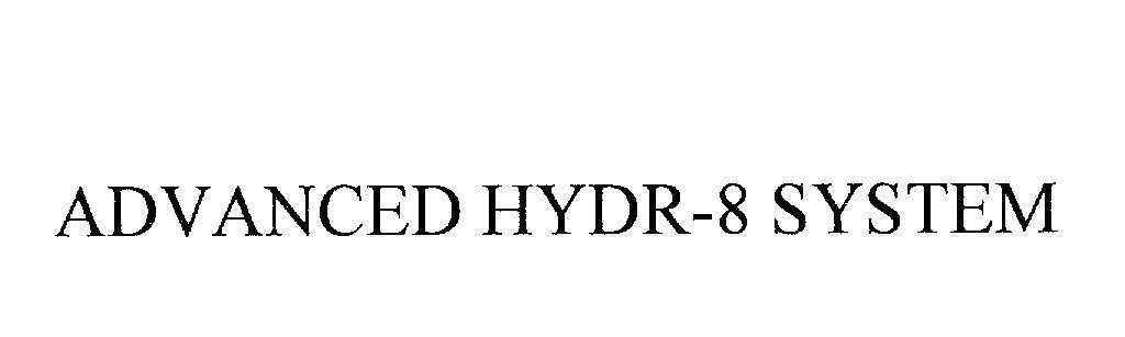 Mẫu nhãn hiệu ADVANCED HYDR-8 SYSTEM