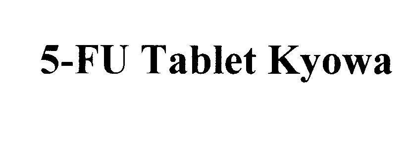 Mẫu nhãn hiệu 5-FU Tablet Kyowa