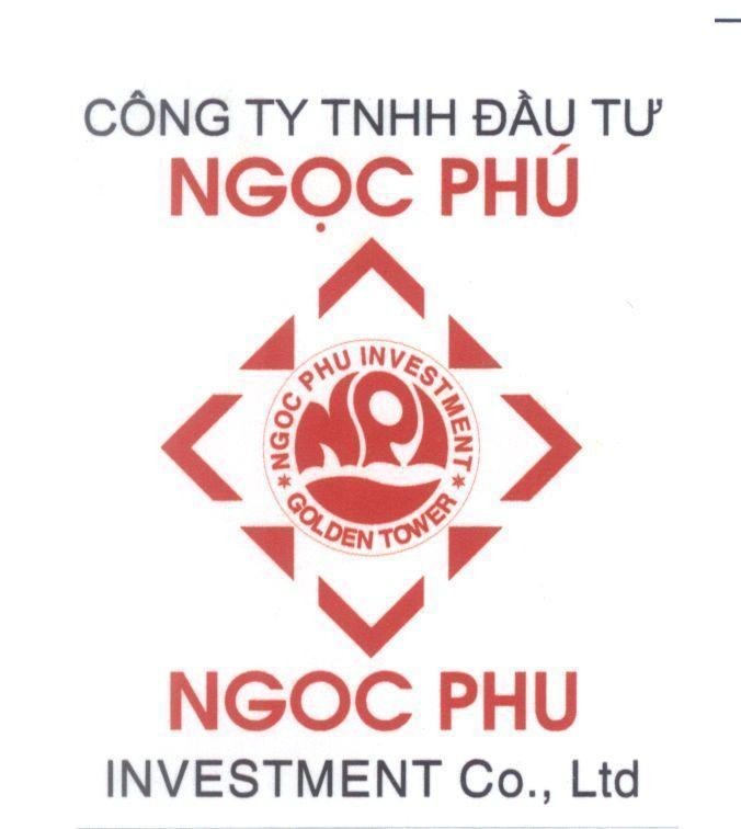 Mẫu nhãn hiệu NP NGOC PHU INVESTMENT GOLDEN TOWER NGOC PHU INVESTMENT Co., Ltd Công Ty Đầu Tư Ngọc Phú
