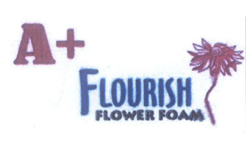 Mẫu nhãn hiệu A+ FLOURISH FLOWER FOAM