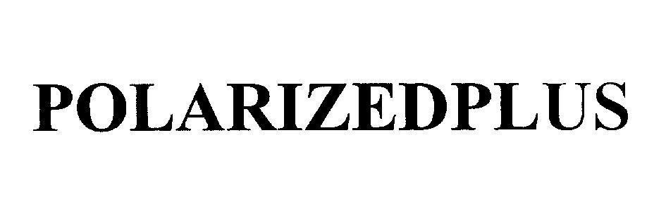 Mẫu nhãn hiệu POLARIZEDPLUS