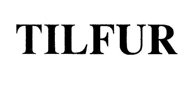 Mẫu nhãn hiệu TILFUR