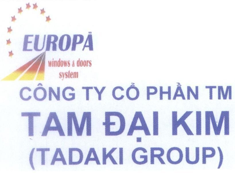 Mẫu nhãn hiệu Công Ty Cổ Phần TM Tam Đại Kim (TADAKI GROUP) EUROPA windows & doors system