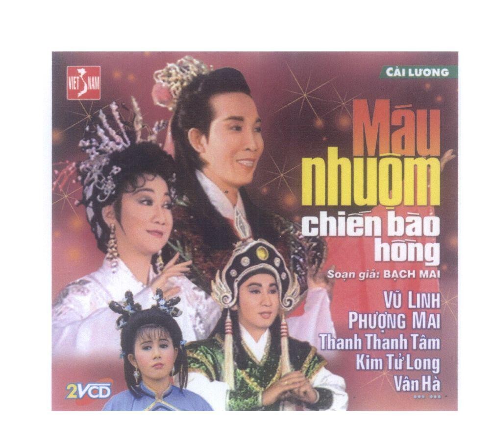 Mẫu nhãn hiệu VIET NAM Cải Lương Máu Nhuộm Chiến Bào Hồng Soạn giả: Bạch Mai Vũ Linh Phượng Mai Thanh Thanh Tâm Kim tử Long Vân Hà 2VCD