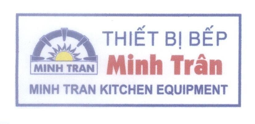 Mẫu nhãn hiệu MINH TRAN Thiết Bị Bếp Minh Trân MINH TRAN KITCHEN EQUIPMENT