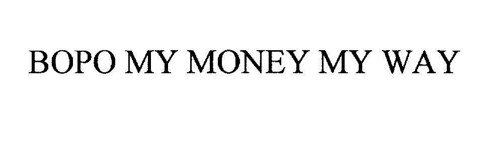 Mẫu nhãn hiệu BOPO MY MONEY MY WAY