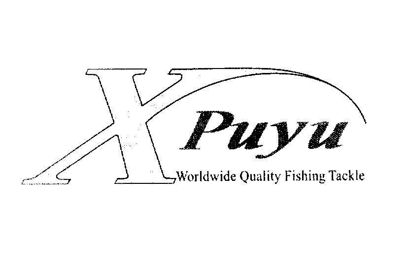 Mẫu nhãn hiệu X Puyu Worldwide Quality Fishing Tackle