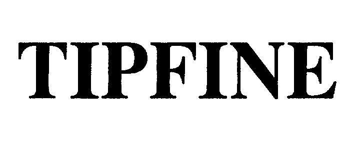 Mẫu nhãn hiệu TIPFINE