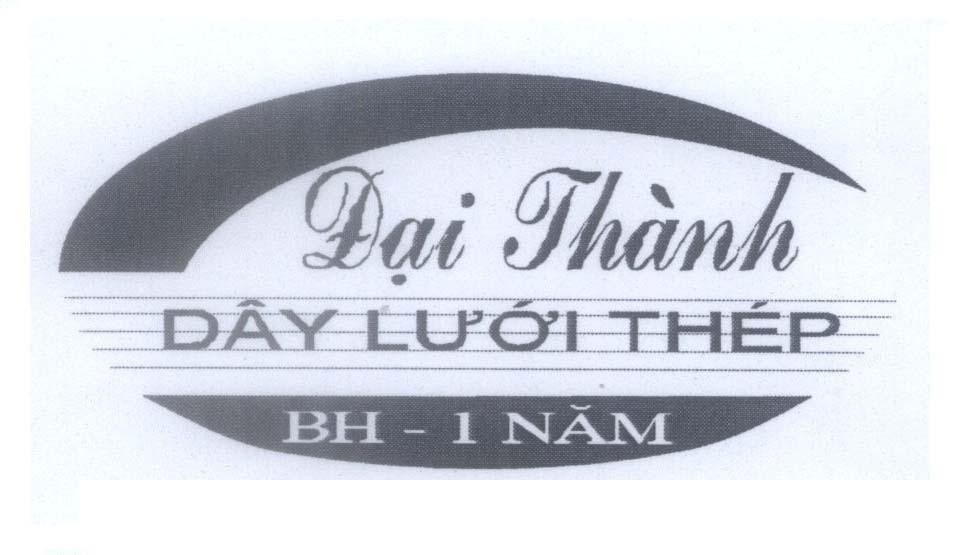 Mẫu nhãn hiệu Đại Thành Dây Lưới Thép BH - 1 Năm